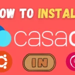 How to Install and Uninstall CasaOS in Ubuntu and Debian 11
